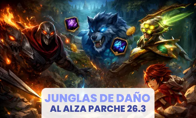 Junglas de daño al alza tras el parche 26.x: quién se disparó y por qué