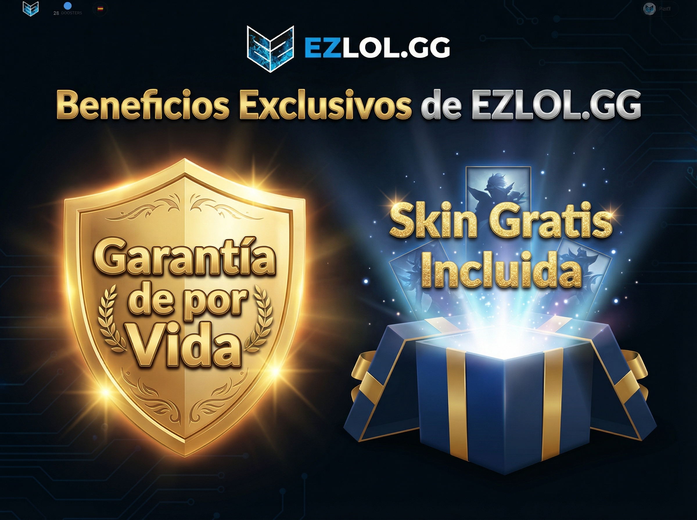 Beneficios de comprar en EZLOL.GG: Garantía y Skin Gratis